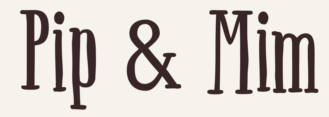 Pip & Mim